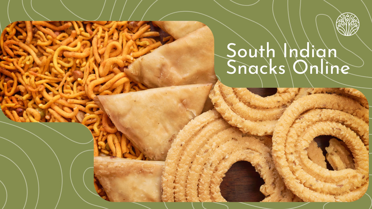 South Indian Snacks Online: The Ultimate Guide to Authentic Taste and ...